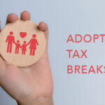 Looking to Adopt? Learn More About the Tax Credits You Can Receive…